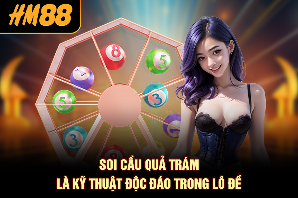 Soi cầu quả trám là kỹ thuật độc đáo trong lô đề