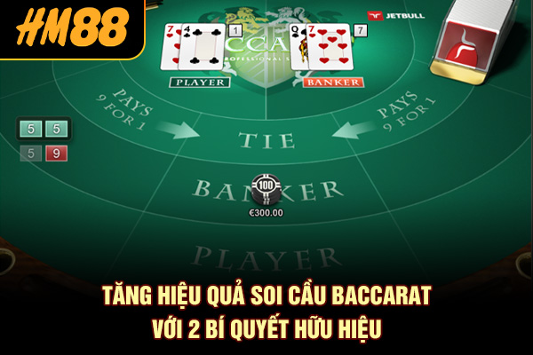 Tăng hiệu quả soi cầu Baccarat với 2 bí quyết hữu hiệu